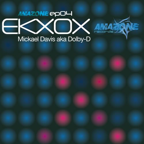 Mickael Davis aka Dolby D : Ekxox EP (Amazone Records) AmazoneEP04EKXOX_500