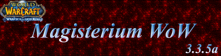 ~~*MagisteriumWoW*~~ 3.3.5a Awesome Server  Banner
