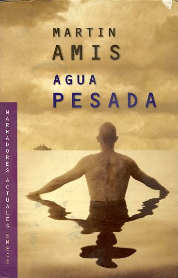 ##Agua Pesada - Martin Amis Aguapesada