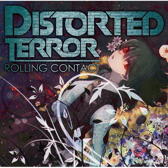 [C89][Rolling Contact] Distorted Terror DistortedTerror