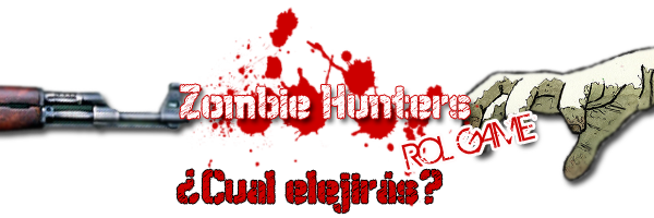 Zombie Hunters Rol Game [Iniciación] ROLGAME