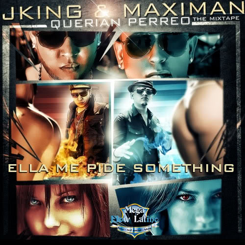 Ella me pide something  - Jking & Maximan Ellamepidesomething