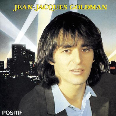 Jean Jacques Goldman Positif