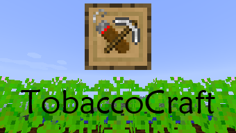 TOBACCOCRAFT [1.2.5][MODLOADER][FORGE][SSP] Logoatday