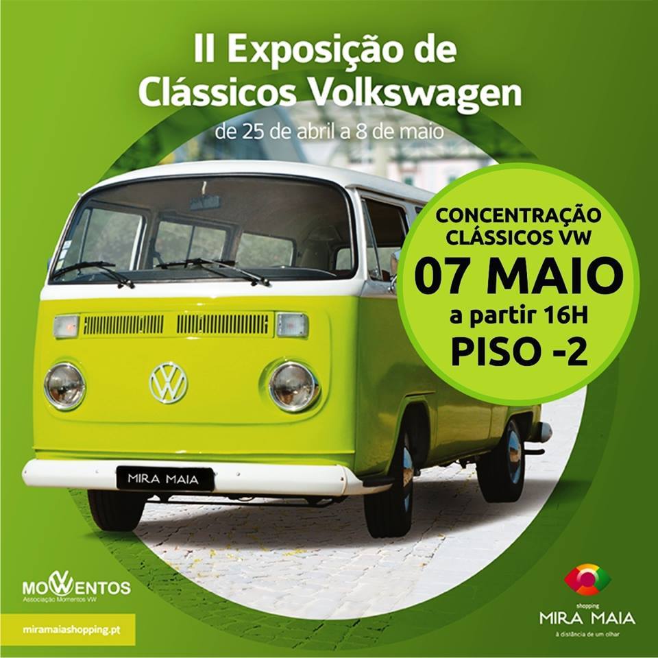  II Exposição Clássicos Volkswagen | 25 abril a 08 de maio'16 | Shopping Mira-Maia 13124777_1042942892446920_6609457229122660625_n_zpsjgb0vmhw