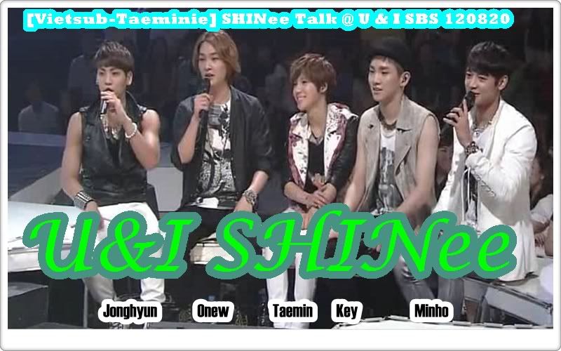 [[22.08.12][Vietsub]SHINee Talk @ U & I SBS 120820 IUCapture