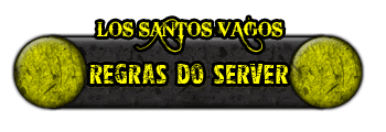 [LOS VAGOS] NOVA ERA! Regras-do-Server-1