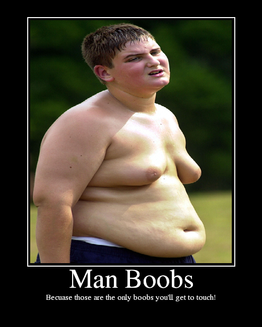 Boobies?! ManBoobs