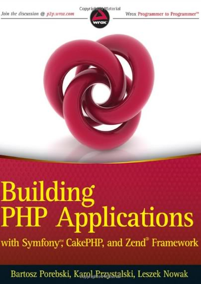 Building PHP Applications with Symfony, CakePHP, and Zend Framework[ Op