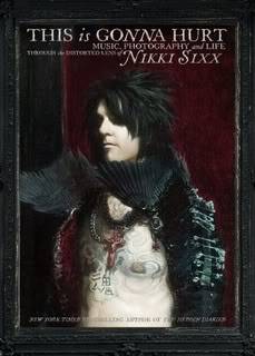 NIKKI SIXX - This Is Gonna Hurt  GonnaHurtBook