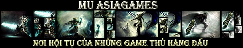 [MUONLINE] THIÊN GIỚI ANH HÙNG - ASIAGAMES.VN [CLOSEBETA] Banerquangcaomucopy