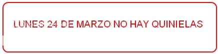 SÁBADO 22 DE MARZO DE 2014 - Por favor pasen sus datos, pálpitos y comentarios de quiniela AQUÍ para hacerlo más ágil. Gracias.♣ INFORMACION_zpsb912aade