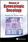 Manual of Gynecologic Oncology 9789814343701