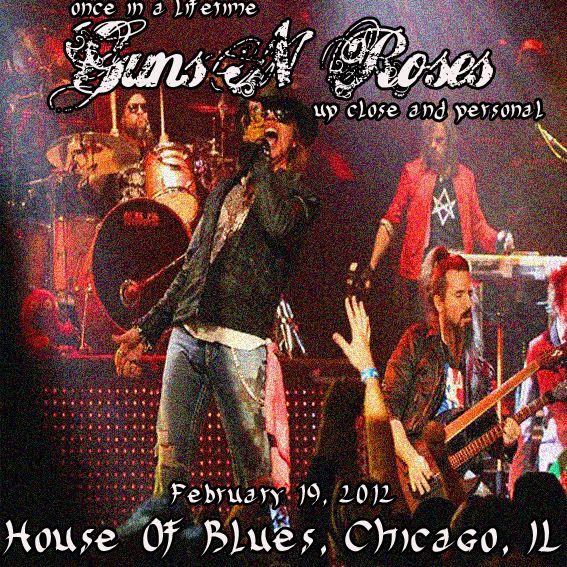 [CD-R] Guns N' Roses @ Live - 2012-02-19 - House Of Blues, Chicago, IL (SBDfromPPV-Stream!) FRONT-73