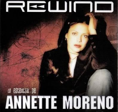 AHORA, 3 CDS MAS DE ANNETTE MORENO--EN LAVADOS POR SU SANGRE-- EXCLUSIVO AnnetteMoreno-RewindLoEscencial-Byarieh65