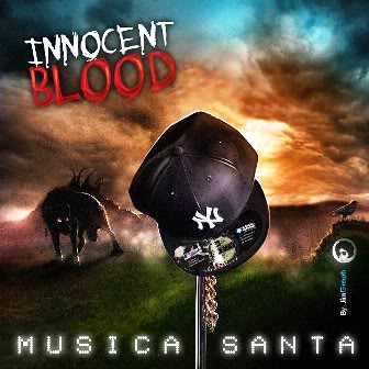 NUEVO EN LAVADOS POR SU SANGRE: >> INNOCENT BLOOD<<  CON SU PRODUCCION 2011=  "MUSICA SANTA" ... ¿TE LO VAS A PERDER? MsicaSanta_InnocentBlood_ByArieh65_2011