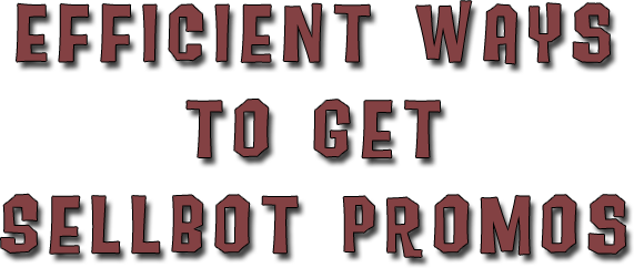 Efficient Ways to Get Sellbot Promotions Ewsp