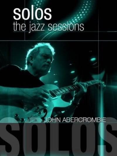 John Abercrombie - Solos: The Jazz Sessions (2010) DVD5 47JAbercrombie_SolosJazzSessionsDVD5