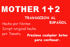 La traduccion de Mother 1+2 al Español! - Por Ninten Test-1