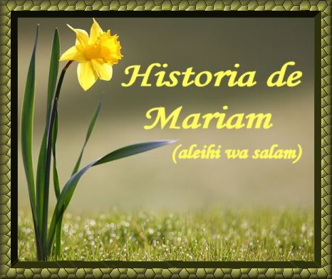 La historia de Mariam (alaiha as Salam)  HistoriaMariam