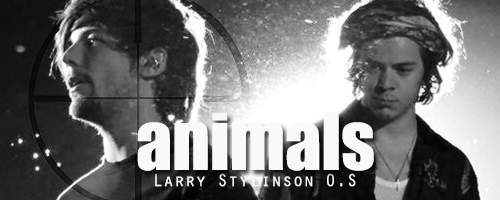 Animals {Larry Stylinson. Animals-firma_zpsxiqeiv8b