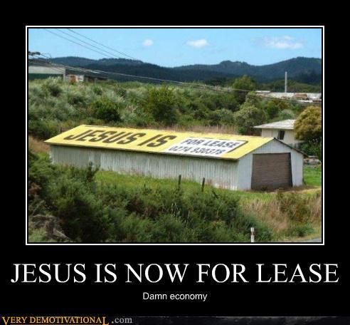  Post your funniest Pics Demotivational-posters-jesus-is-now-for-lease