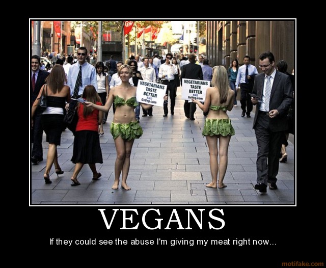  Post your funniest Pics Vegans-vegan-vegans-vegitarians-animals-love-peta-nude-naked-demotivational-poster-1221154307