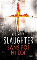 Sans Foi ni Loi - Karin Slaughter 396912