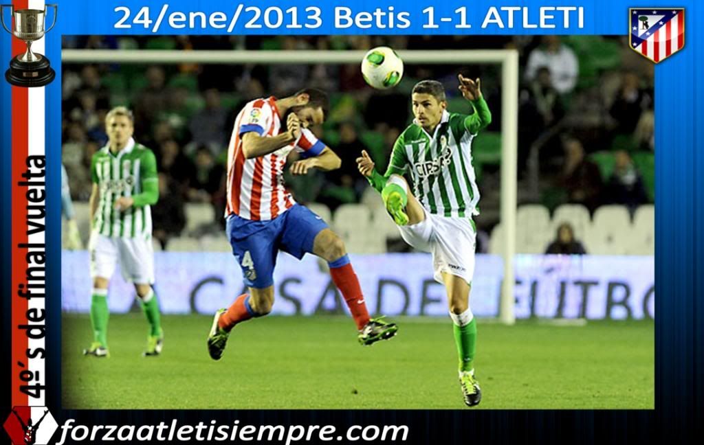 4º´s de final Copa vuelta- Betis 1-1 ATLETI (imágenes) - Página 3 062Copiar_zps8bf6b7a9