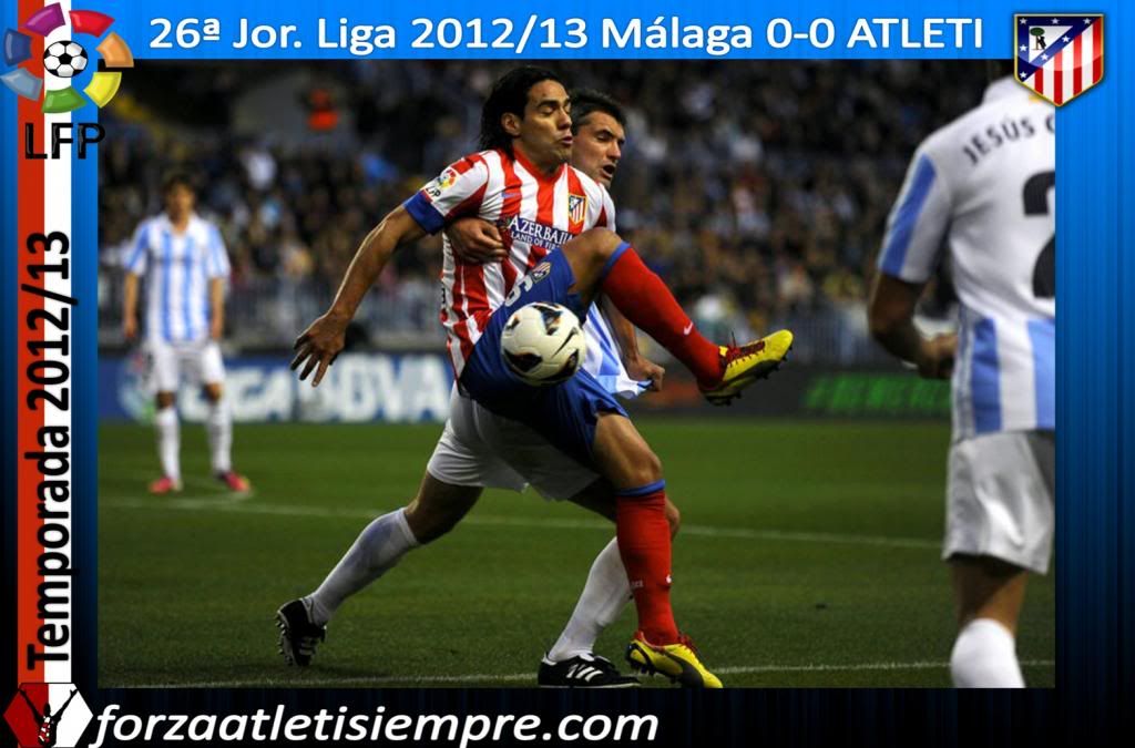 26ª Jor. Liga 2012/13 Malaga 0-0 ATLETI (imágenes) - Página 2 032Copiar-5_zpsd5ab1af5