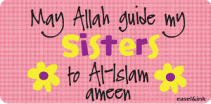 *May Allah guide my...* Sisters