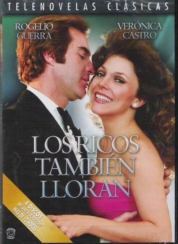 Los ricos tambin lloran. Novela mexicana. Vernica Castro LosRicostambinlloranplana