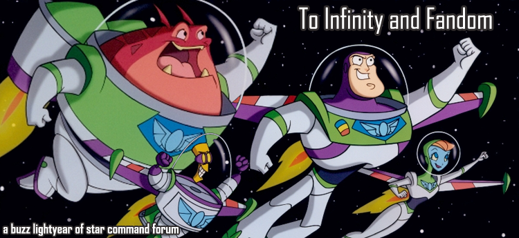 To Infinity and Fandom v.2.1 || A Buzz Lightyear of Star Command Forum