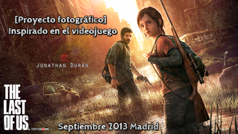 Proyecto fotográfico "The last of us" [Madrid] Proyecto_zps0ea63dbe