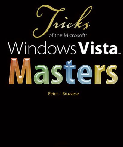 Tricks of the Microsoft Windows Vista Masters by J. Peter Br Winmast