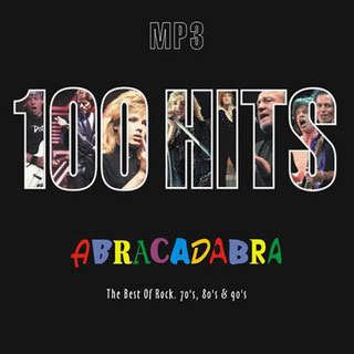 100 Hits Abracadabra The Best Of Rock 70`s, 80`s,  90`s Title