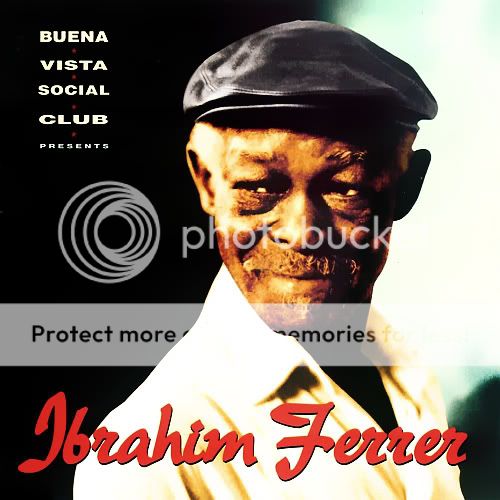   Buena Vista Social Club : Presents Ibrahim Ferrer (1999) BuenaVistaSocialClubPresentsIbrahimFerrer