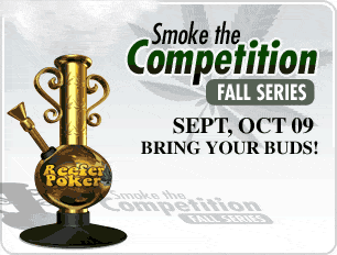 Reefer Poker Smoke the Competition Fall Series 09 Stc01_306X232_01