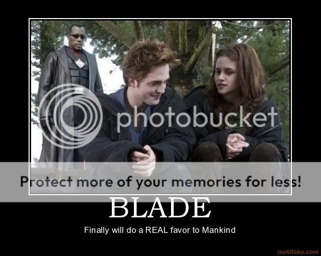 War of the Demotivators Blade-blade-twilight-demotivational