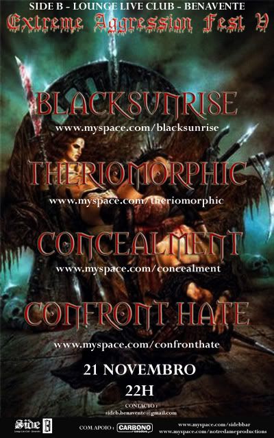 2009.11.21 - BLACKSUNRISE + THERIOMORPHIC + CONCEALMENT + CONFRONT HATE - Extreme Aggression Fest 5 - SIDE B - BENAVENTE Cartaz21denovembrocopy