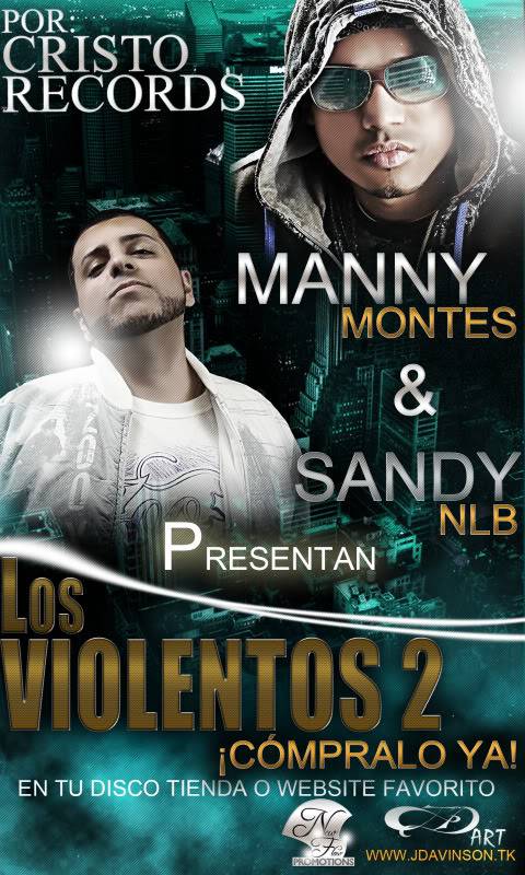 Manny Montes y Sandy NLB- Los Violentos 2 (A La Venta Ya) Fliyer