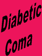 هناك نوعان لغيبوبة السكر  Diabetic-coma