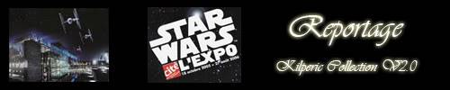 Reportage Expo Star Wars... ReportageStarWarsExpo