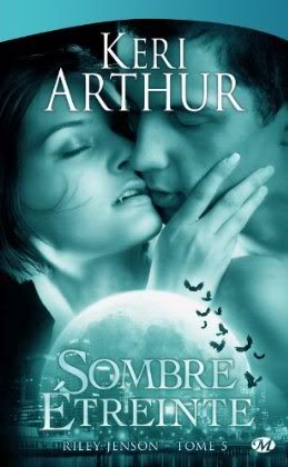 RILEY JENSON (Tome 5) SOMBRE ETREINTE de Keri Arthur Rileyjenson5