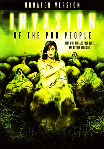 Invasion of the Pod People 2007 Invasion_Of_The_Pod_People_R1-cdcov