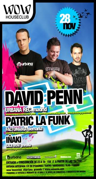 28/11/09 WOW HOUSECLUB PRES. DAVID PENN, PATRIC LA FUNK, IÑAKI EHum2vzXYMIQ4ehdFpgZ0