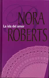 AUTORA: ROBERTS, NORA - RUTAS HARLEQUIN (ACTUALIZADO A 01/11/2013) Laisladelamor