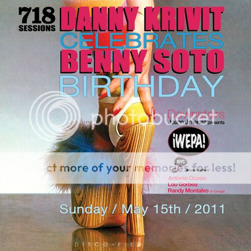 Benny Soto's Bday! 718 Sessions w/ Danny Krivit & WEPA! 05/15 51511-5