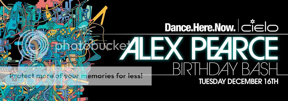 Tues Dec 16th | Dance.Here.Now | Alex Pearce Bday Bash | Cielo Cielo121608