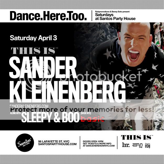 Sander Kleinenberg, Sleepy & Boo | Dance.Here.Too. @ Santos 4/3 DHT040310B